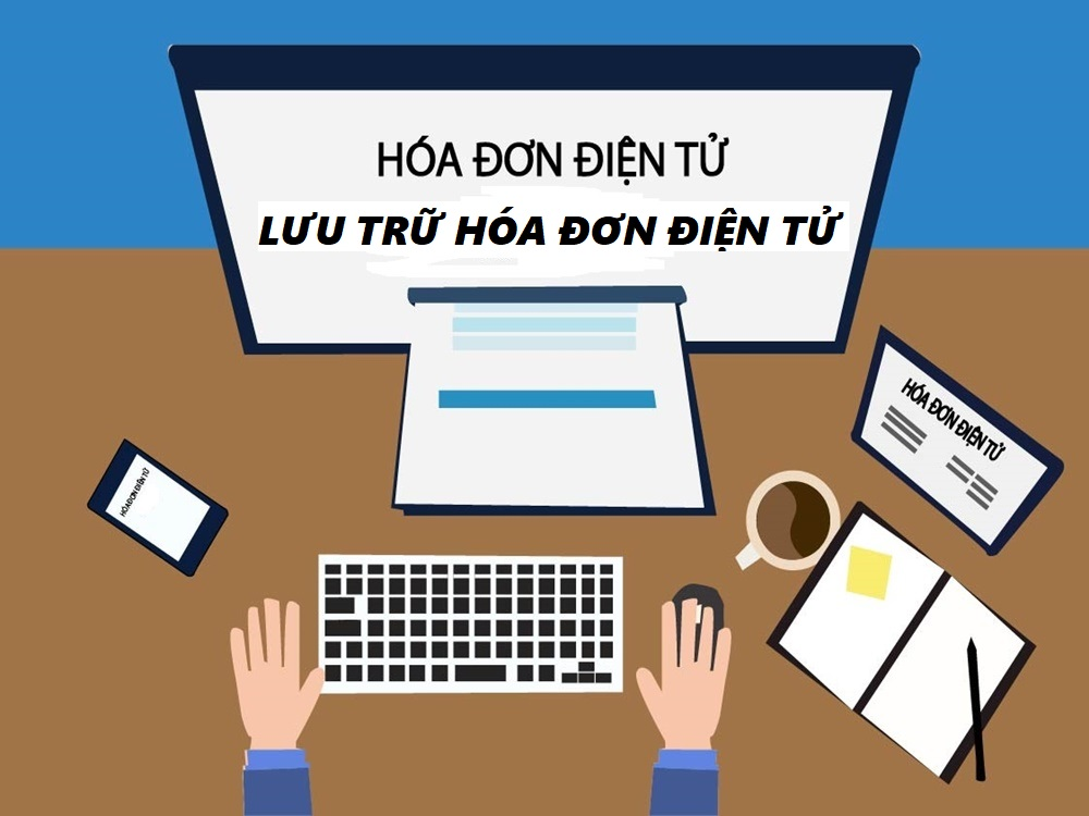 Giảm thiểu rủi ro trong việc lưu trữ hóa đơn
