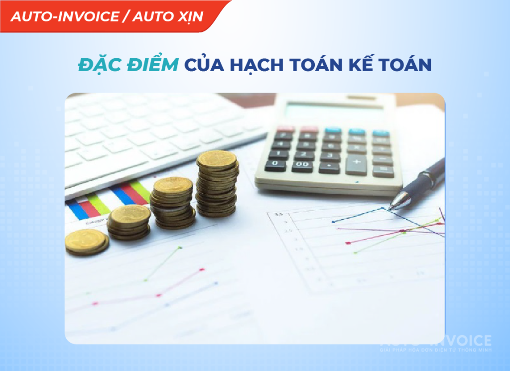 Đặc điểm của hạch toán kế toán