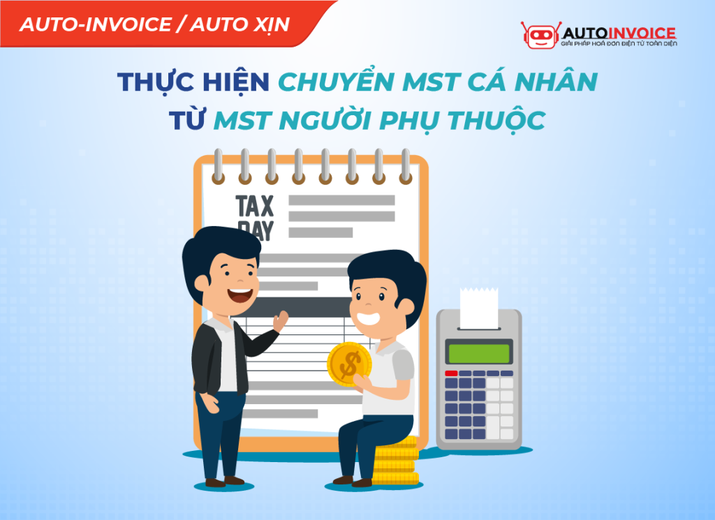 Hướng dẫn chuyển mã số thuế người phụ thuộc sang MST cá nhân