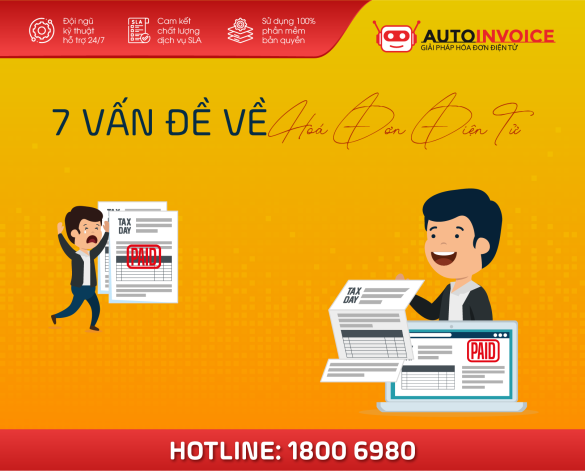 Giải đáp 7 vấn đề về HÓA ĐƠN ĐIỆN TỬ đang làm dân kế toán "điên đầu"