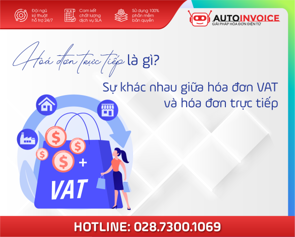 Hoá đơn bán hàng trực tiếp là gì? Sự khác nhau giữa hóa đơn VAT và hóa đơn trực tiếp