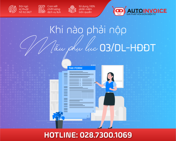 Khi nào phải nộp mẫu phụ lục 03/DL-HĐĐT? Hướng dẫn kê khai và nộp mẫu 03/DL-HĐĐT trong kỳ báo cáo thuế