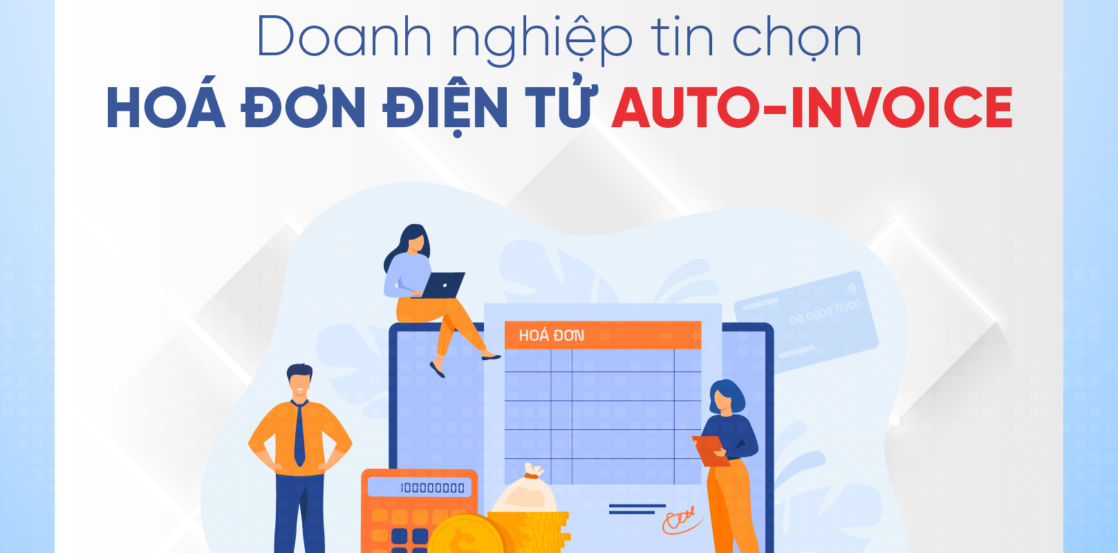 7 lý do khiến hóa đơn điện tử ngày càng được nhiều doanh nghiệp lựa chọn