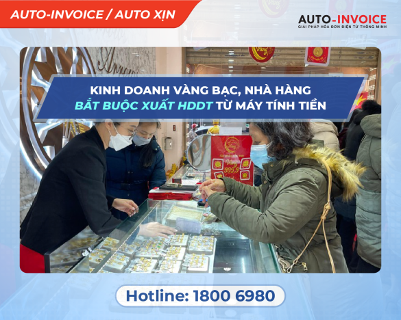 Kinh doanh vàng bạc, nhà hàng bắt buộc xuất HDDT từ máy tính tiền