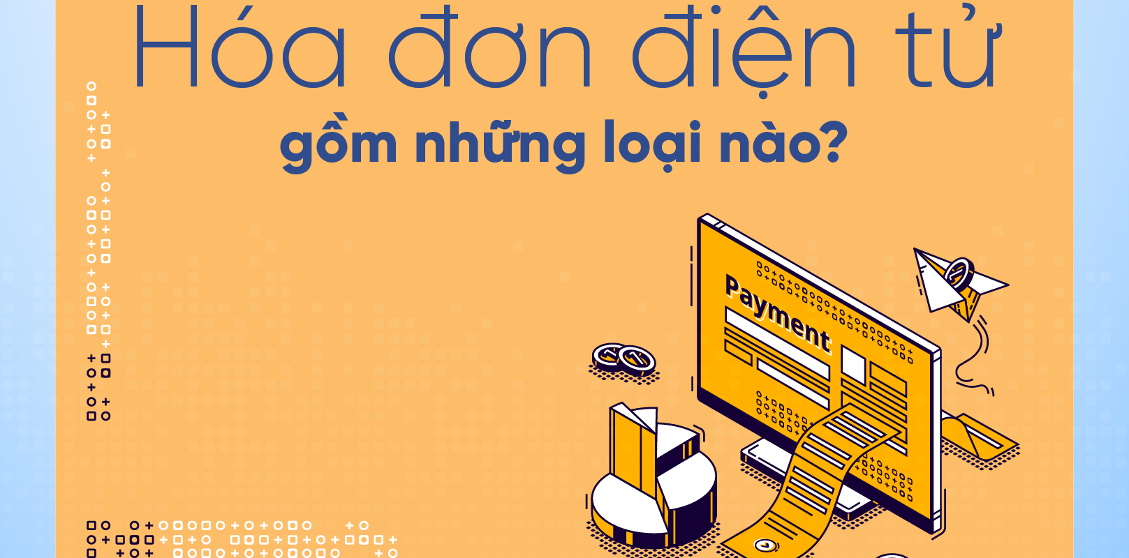 Hóa đơn điện tử gồm những loại nào?