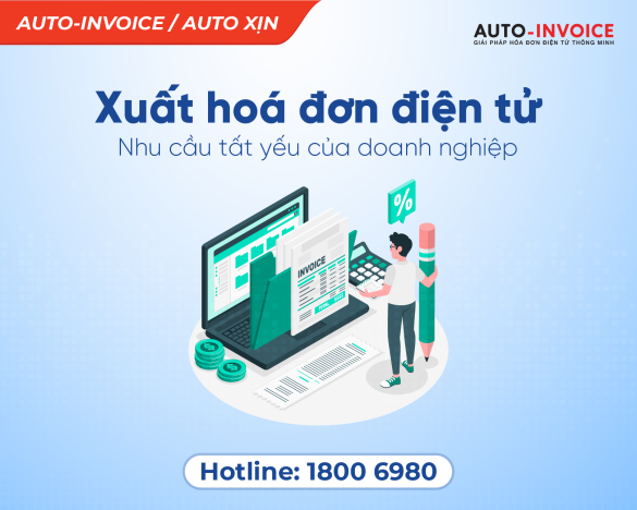 Xuất hóa đơn điện tử - nhu cầu tất yếu của các doanh nghiệp