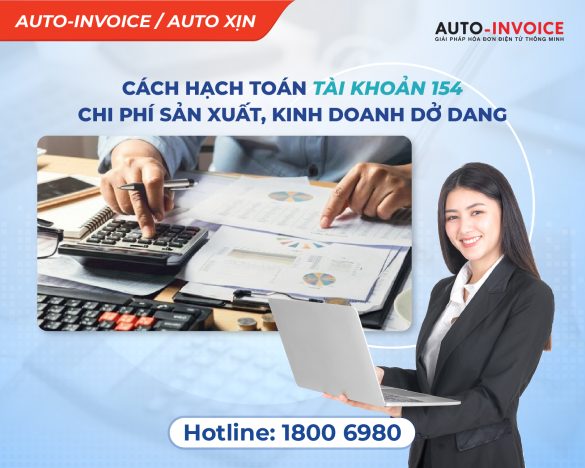 Cách hạch toán tài khoản 154 chi phí sản xuất, kinh doanh dở dang