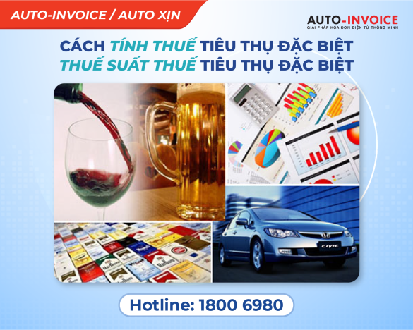 [Mới 2023] Cách tính thuế tiêu thụ đặc biệt và thuế suất thuế tiêu thụ đặc biệt