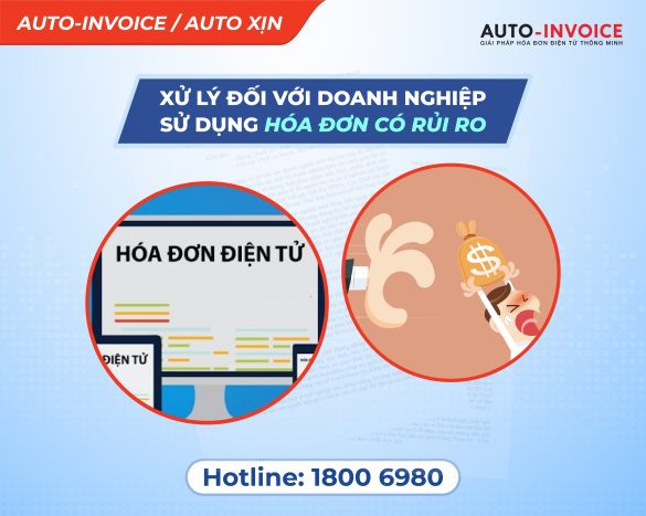 Xử lý đối với doanh nghiệp sử dụng hóa đơn có rủi ro