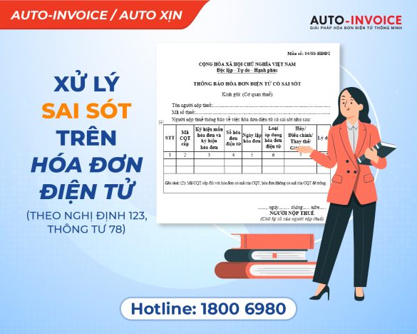 Hướng dẫn xử lý hóa đơn điện tử sai sót theo Nghị định 123, Thông tư 78 mới nhất năm 2022